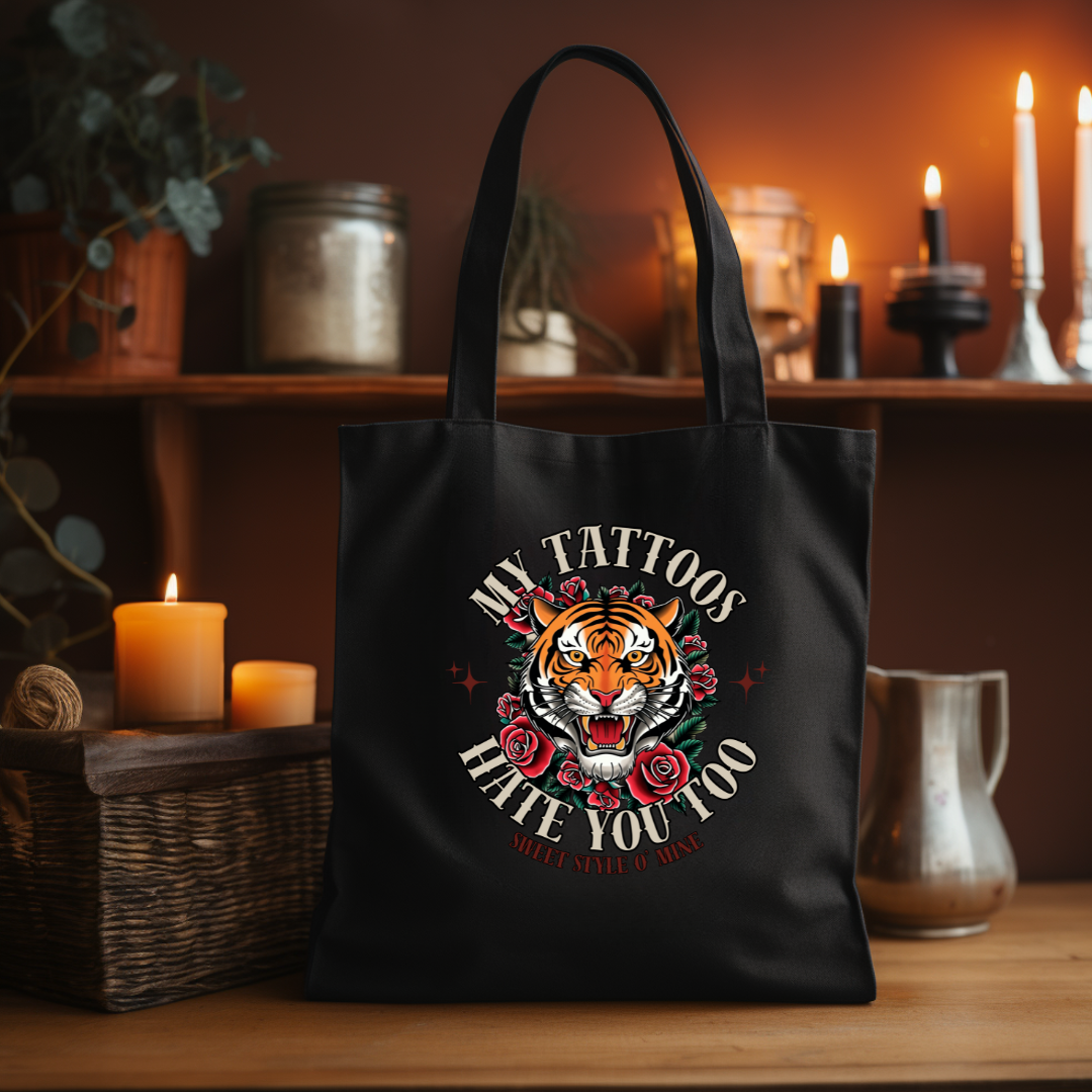 My Tattoos Hate You Too Tote