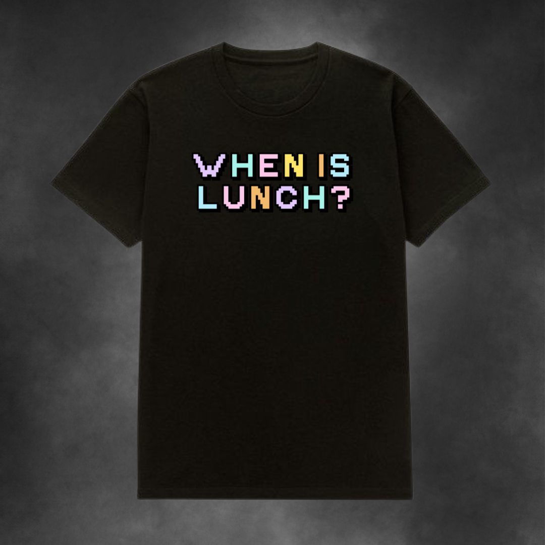 When Is Lunch Tee