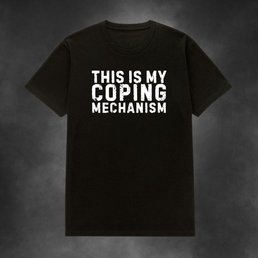 This Is My Coping Mechanism Tee