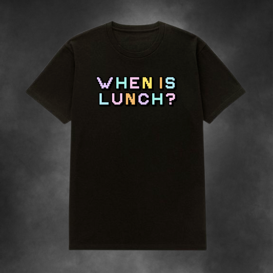 When Is Lunch Tee